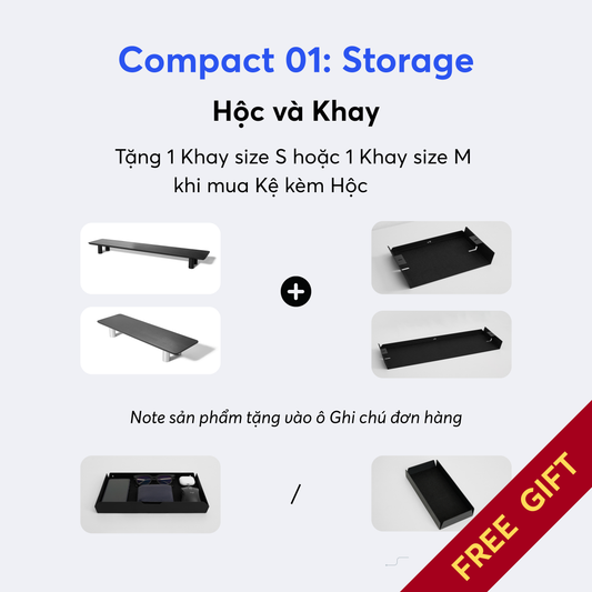 Compact 01: Storage (Hộc và Khay)